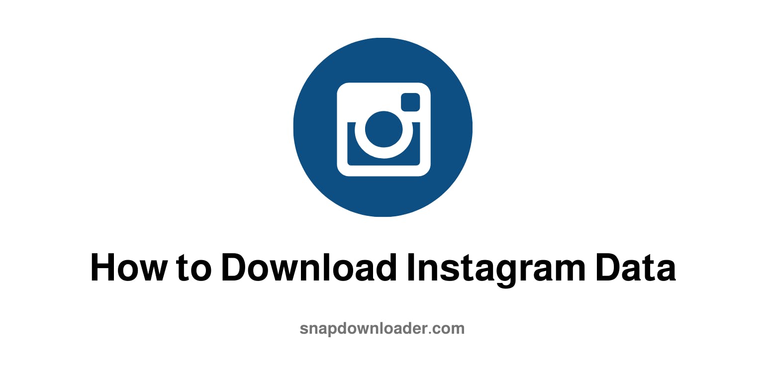 Here’s How to Download Instagram Data: Different Methods Explained
